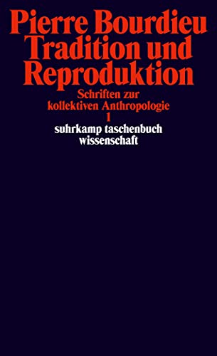 Schriften: Bd. 2: Tradition und Reproduktion. Schriften zur kollektiven Anthropologie 1 (suhrkamp taschenbuch wissenschaft) von Suhrkamp Verlag AG